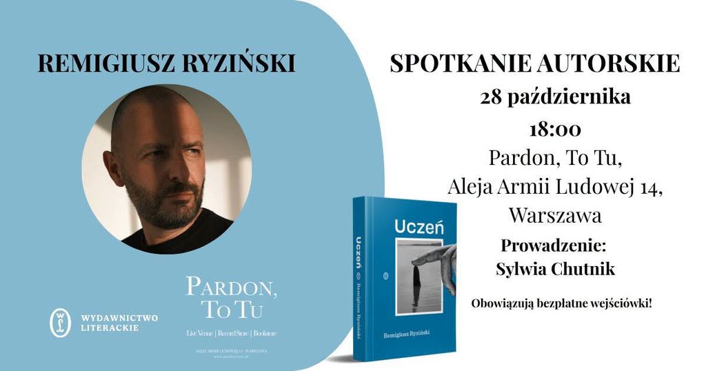 Premiera książki „Uczeń” i spotkanie autorskie z Remigiuszem Ryzińskim